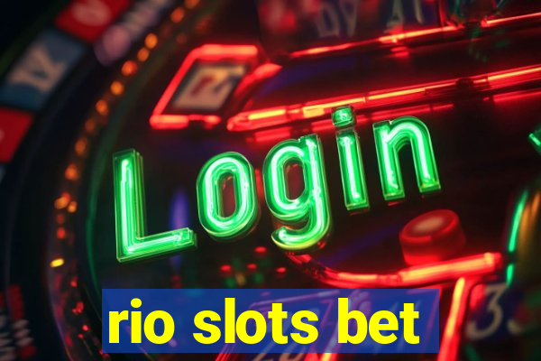 rio slots bet